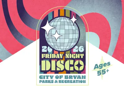 City of Bryan Parks and Recreation Friday Night Disco Senior Dance: Ages 55+.