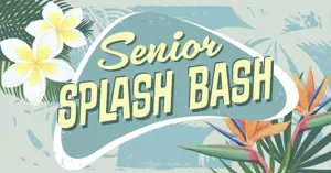 Senior Splash Bash