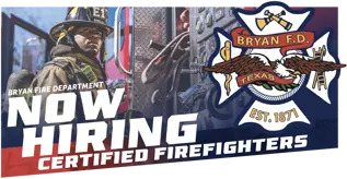 Bryan Fire Department: Now Hiring Certified Firefighters