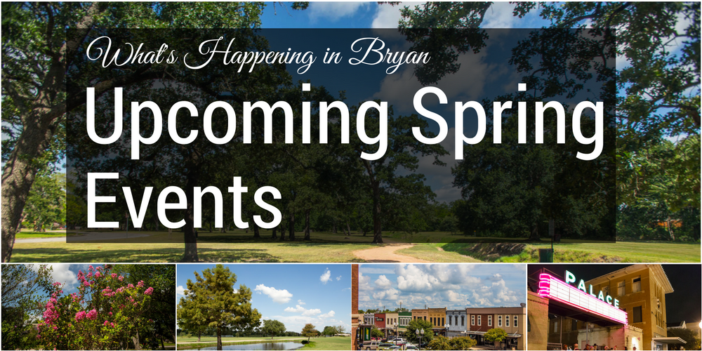 What's Happening in Bryan this Spring