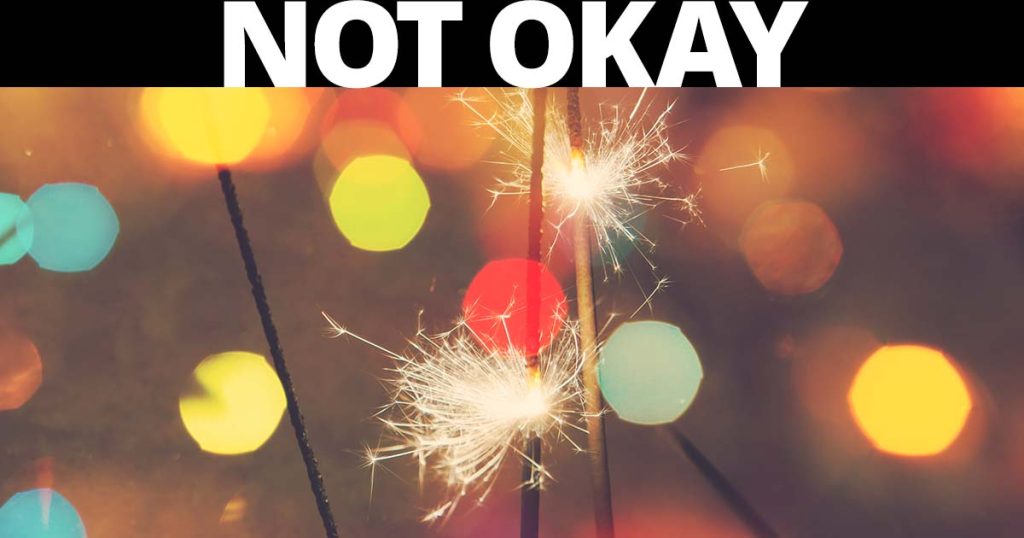 fireworks - sparkler for Christmas and New Year's celebrations -- not okay – fireworks are illegal in Bryan all year long.