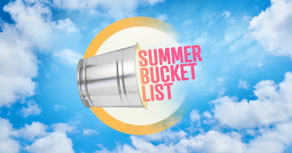 A digital graphic featuring the text "Summer Bucket List" in bold pink letters, placed next to a metallic bucket in a circle outlined in yellow. The background consists of a bright blue sky with fluffy white clouds.