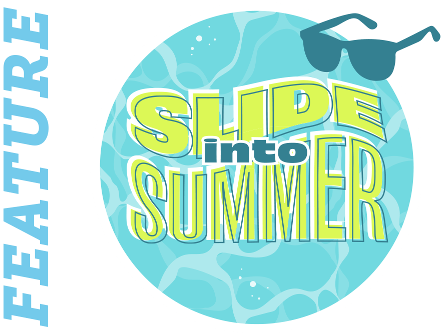 Event Feature: Slide Into Summer