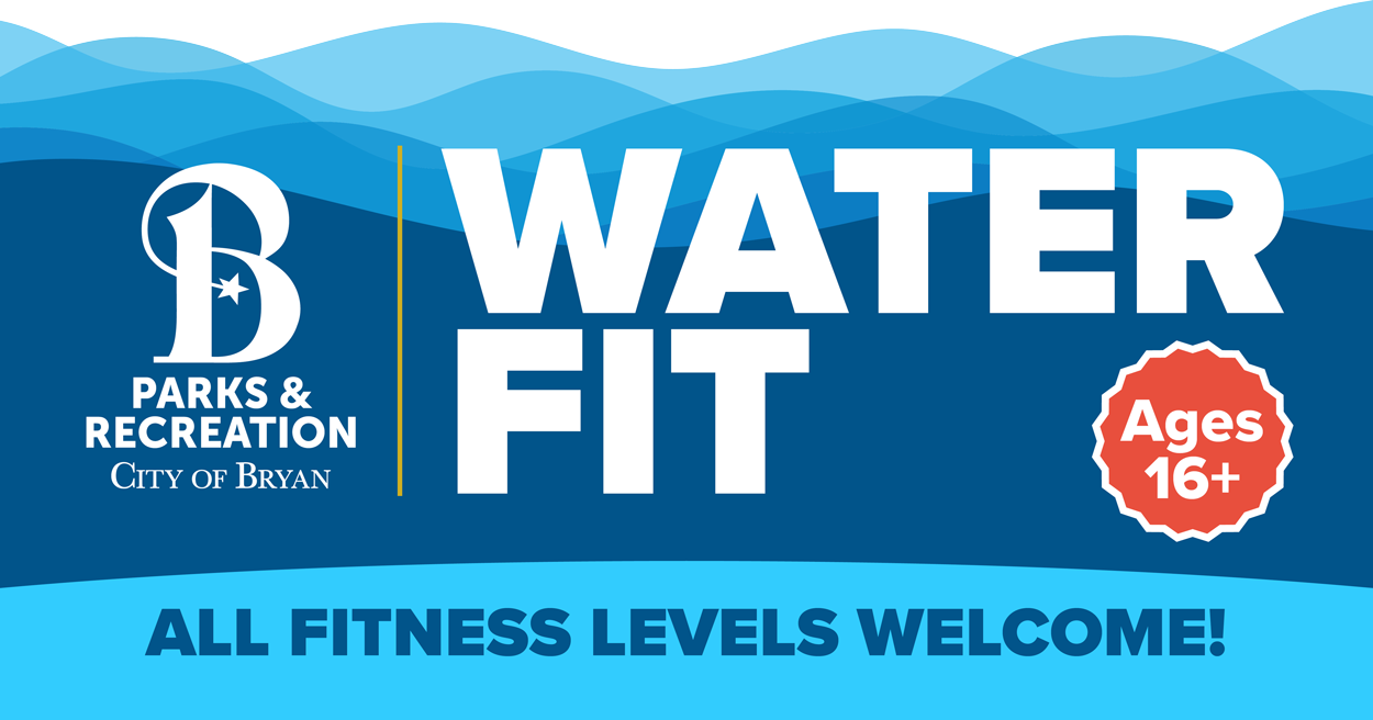 Bryan Parks & Recreation Water Fit: Ages 16+, all fitness levels welcome