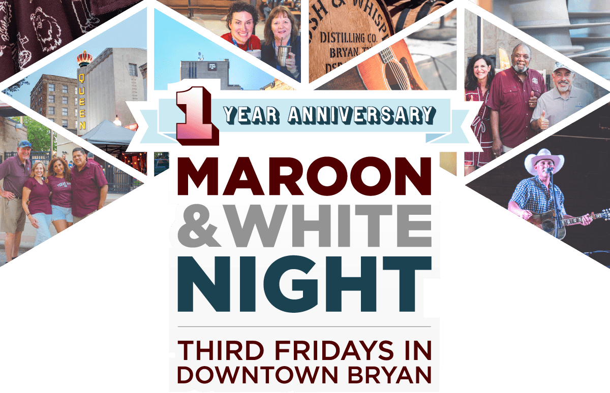 Maroon and White Night Third Fridays in Downtown Bryan: 1 Year Anniversary