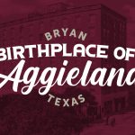 Bryan, Texas: Birthplace of Aggieland